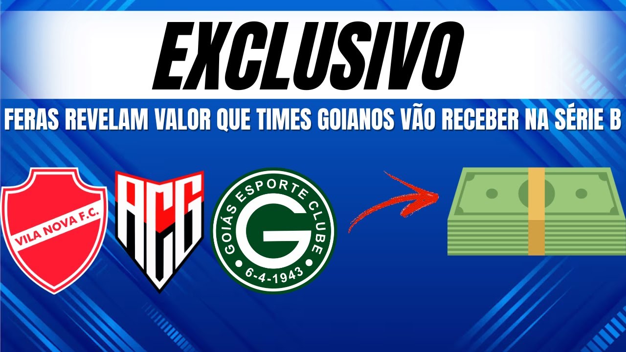 Goiás vai receber menos que Vila e Atlético? Saiba os valores que cada goiano vai receber na série B