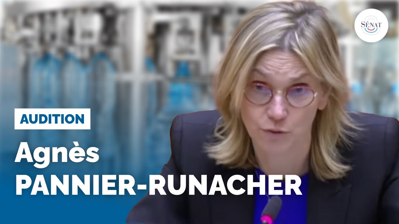 Eaux en bouteille : audition d'Agnès Pannier-Runacher