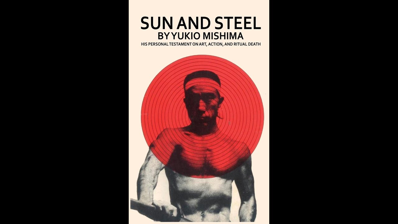 Sun and Steel by Yukio Mishima