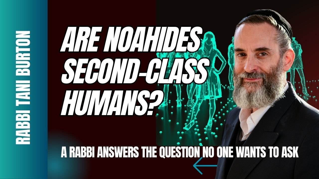 ARE NOAHIDES SECOND CLASS HUMANS