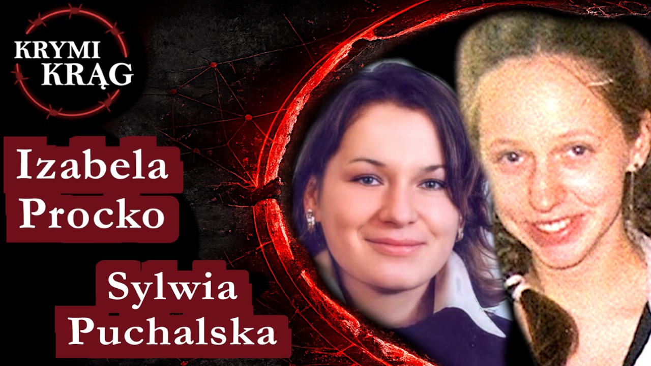 Tajemnicze zaginięcie. Izabela Procko i Sylwia Puchalska | KrymiKrąg | #82