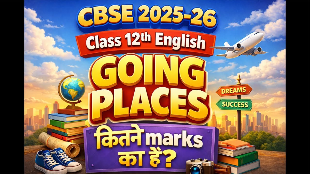 LIVE🔴 Going Places Class 12 | Full Explanation + PYQs | English | Explanation | BY MANVI MAM