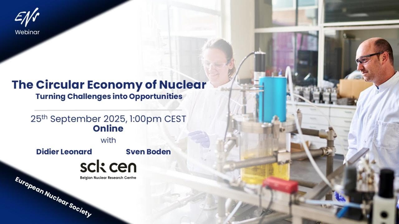 ENS Webinar - The Circular Economy of Nuclear: Turning Challenges into Opportunities