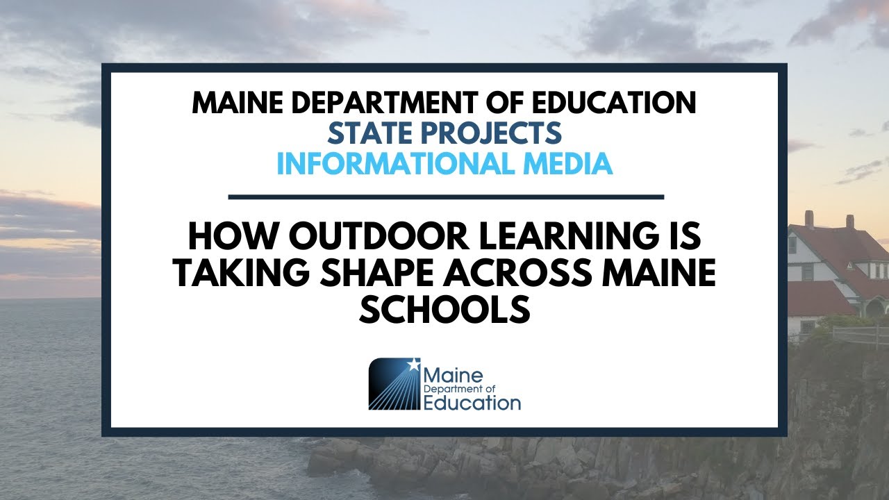 How Outdoor Learning is Taking Shape Across Maine Schools