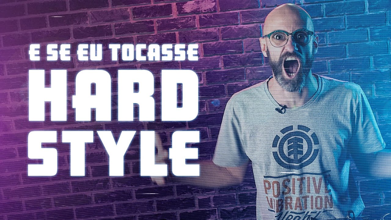E Se Eu Tocasse Hardstyle