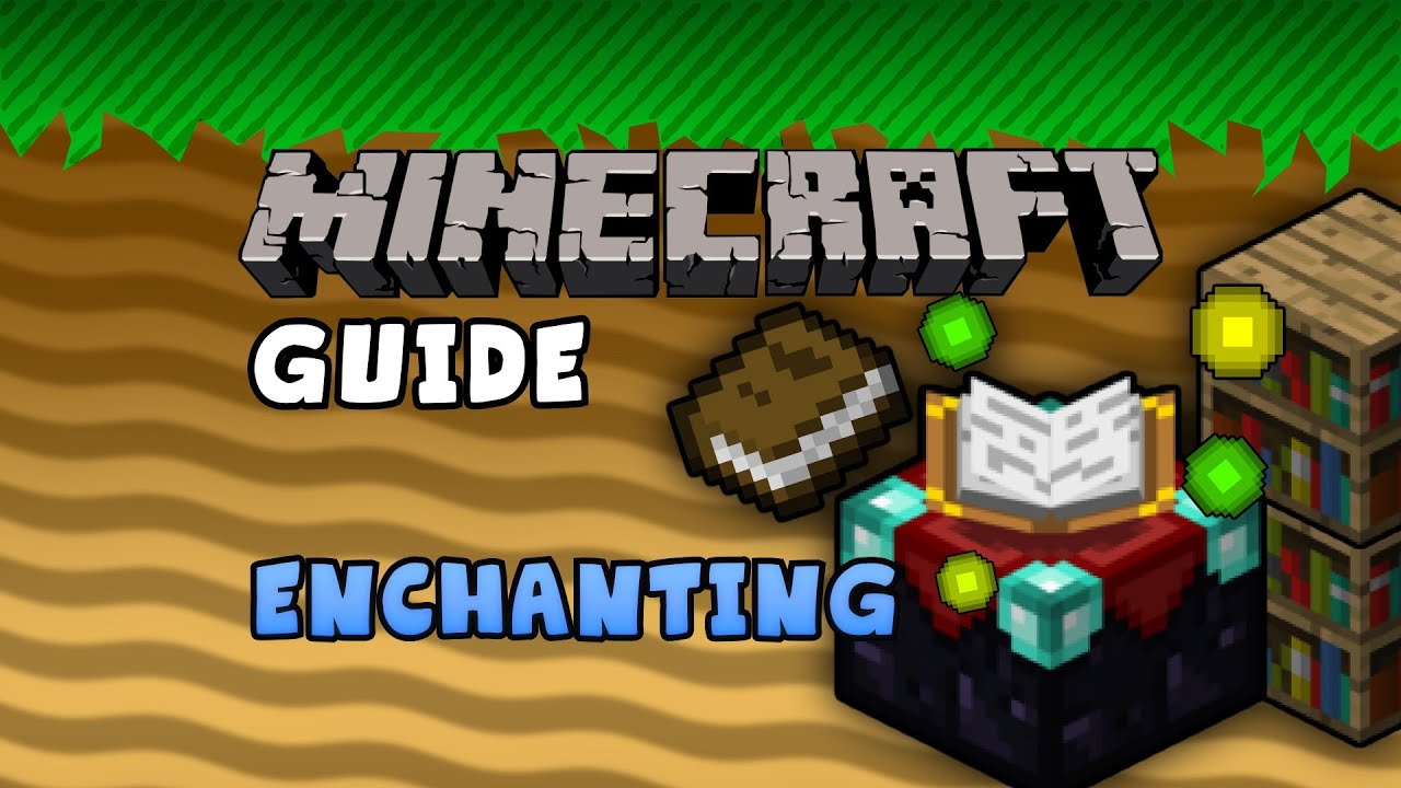 The Minecraft Guide - 12 - Enchanting (v1.7 & earlier)