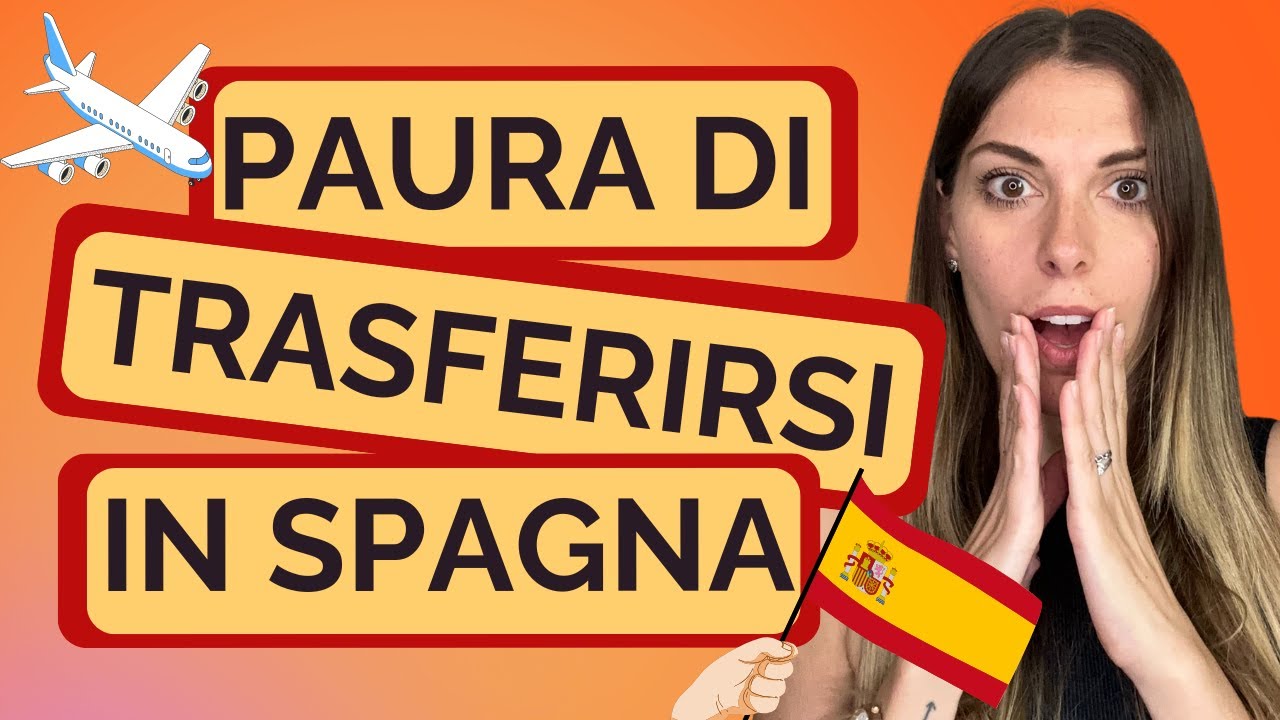 PAURE DI ANDARE A VIVERE IN SPAGNA🇪🇸: quali sono, come gestirle e perché affrontarle!💪