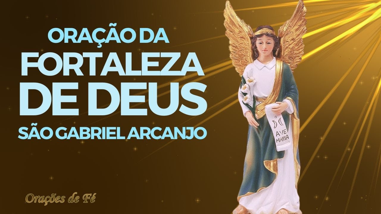 Ora&ccedil;&atilde;o da fortaleza de Deus   S&atilde;o Gabriel Arcanjo