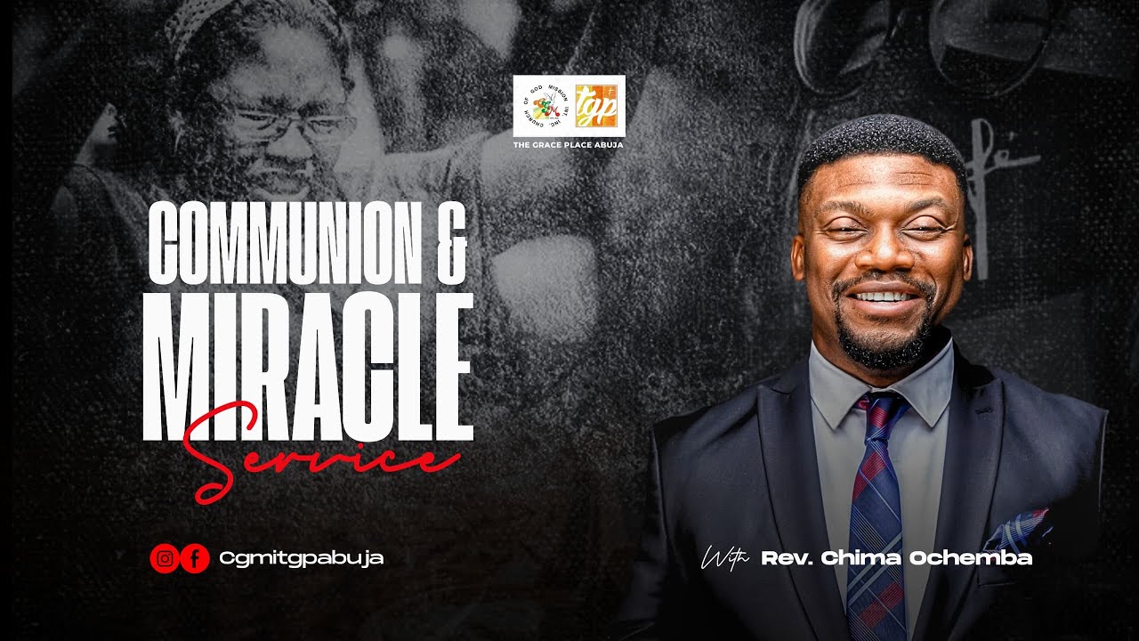 COMMUNION AND MIRACLE SERVICE