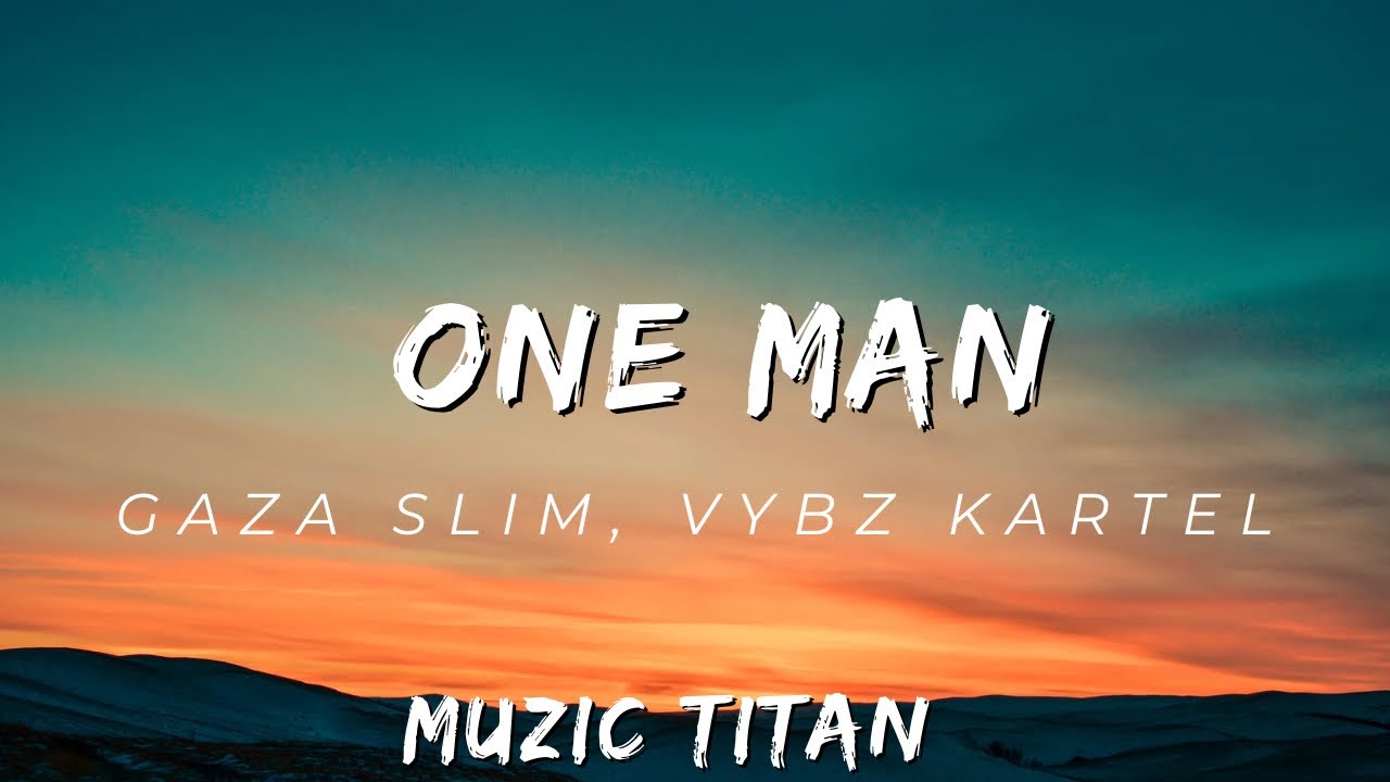 Gaza Slim, Vybz Kartel - One Man (Audio)