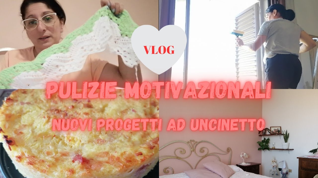 PULIZIE MOTIVAZIONALI🧹 I MIEI NUOVI PROGETTI AD UNCINETTO🥰