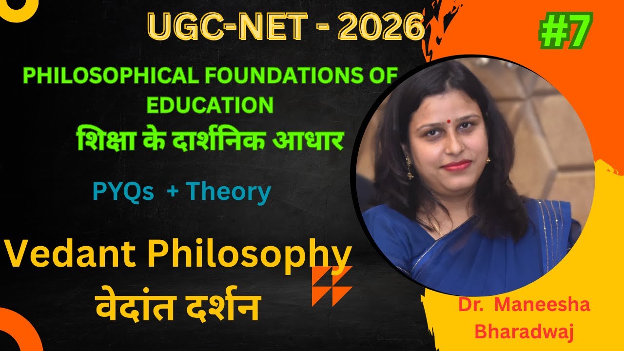 Vedānta Darshan | UGC NET / JRF Education | Indian Philosophy | Dr. Maneesha Bharadwaj