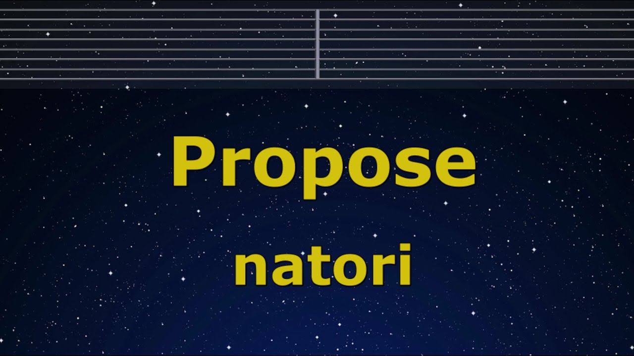 Karaoke♬ Propose - natori 【No Guide Melody】 Instrumental, Lyric Romanized