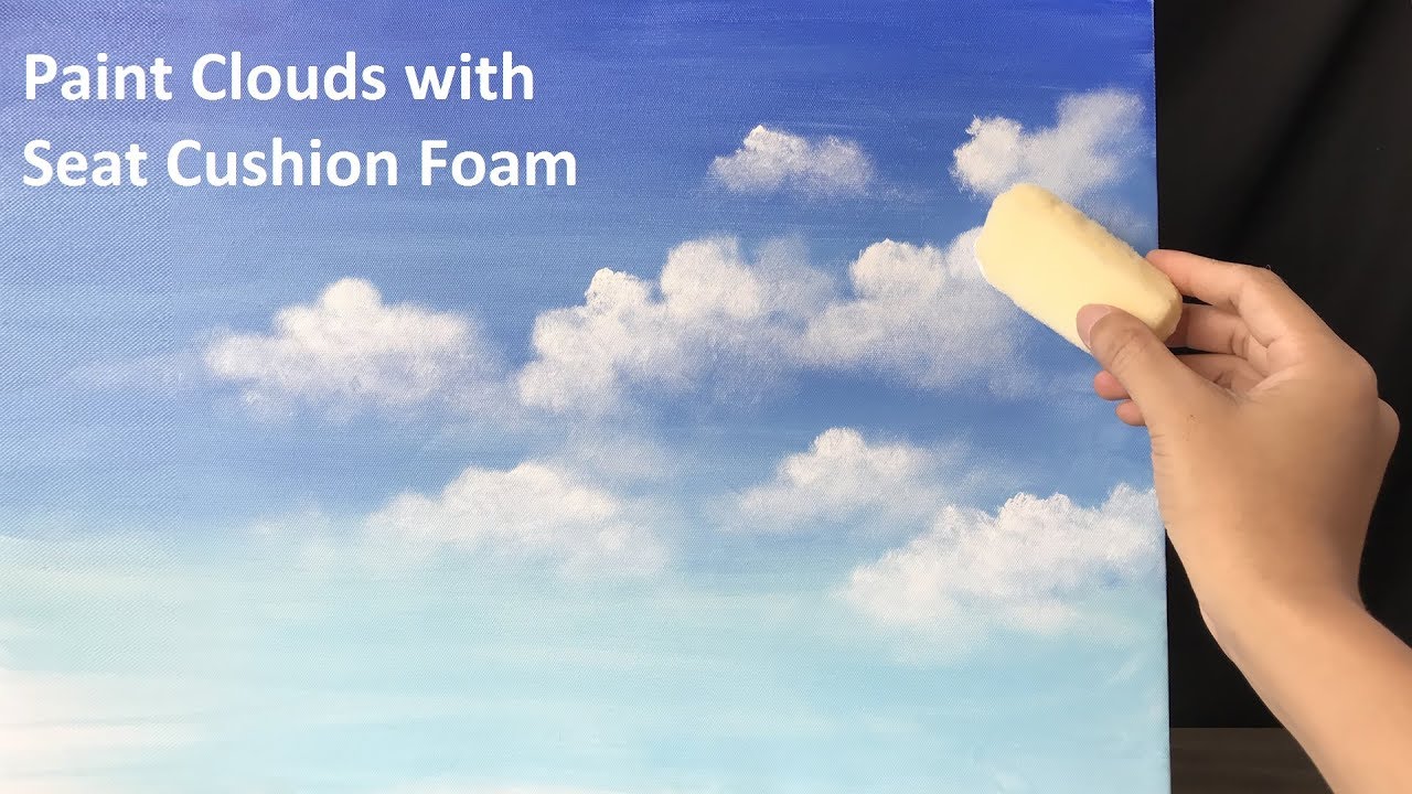 How to paint simple clouds in Acrylic with Seat Cushion Foam