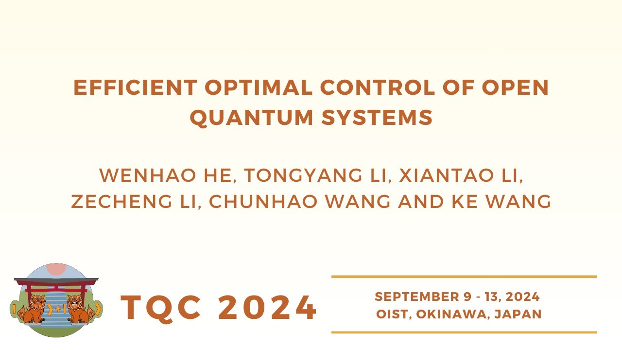 Efficient Optimal Control of Open Quantum | He, Li, Xiantao Li, Li, Wang and Wang | TQC 2024