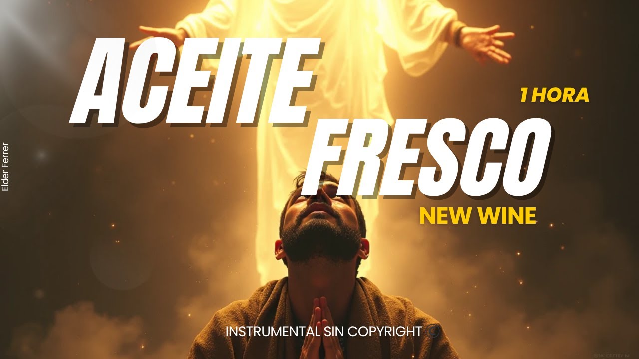 Música de Adoración Instrumental para Leer la Biblia | Aceite Fresco | 1 hora | Sin copyright 