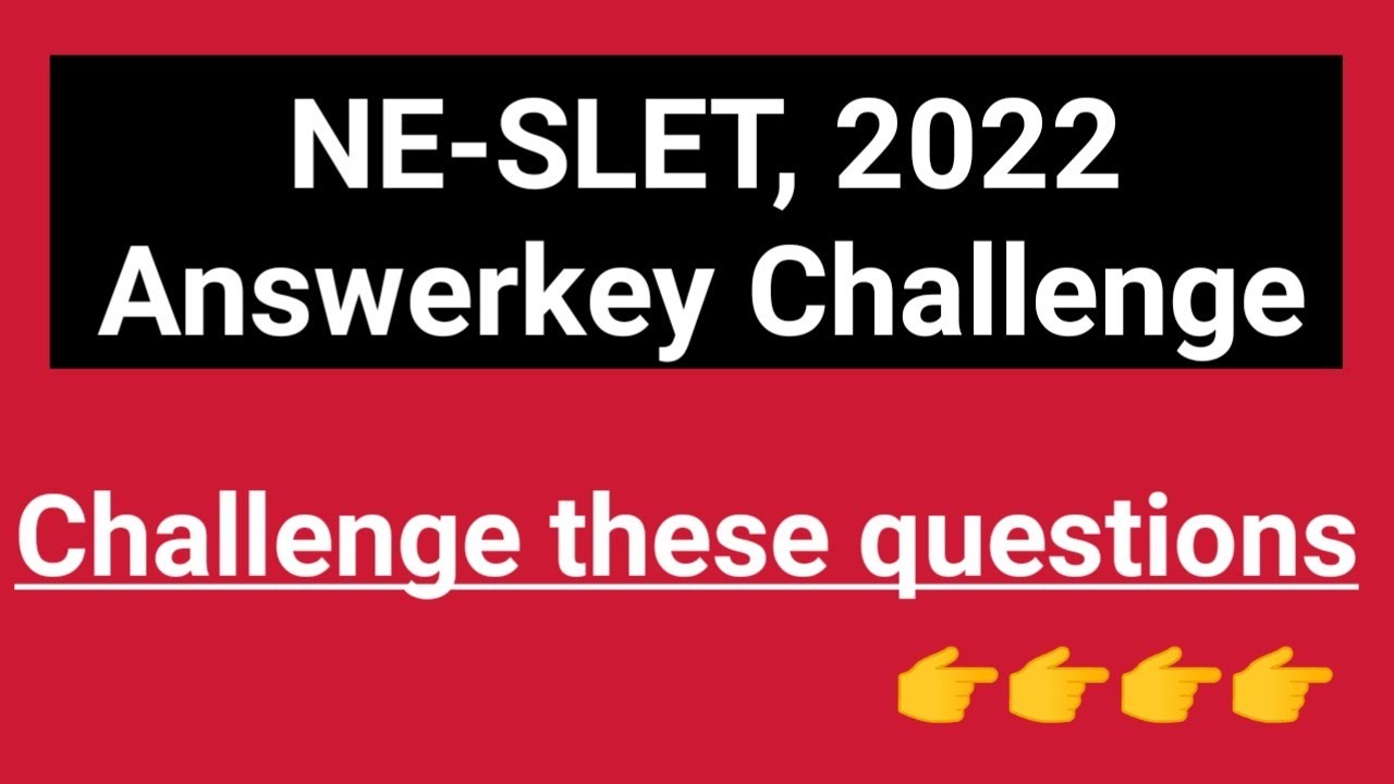 Answerkey Challenge of SLET (NE-region), 2022