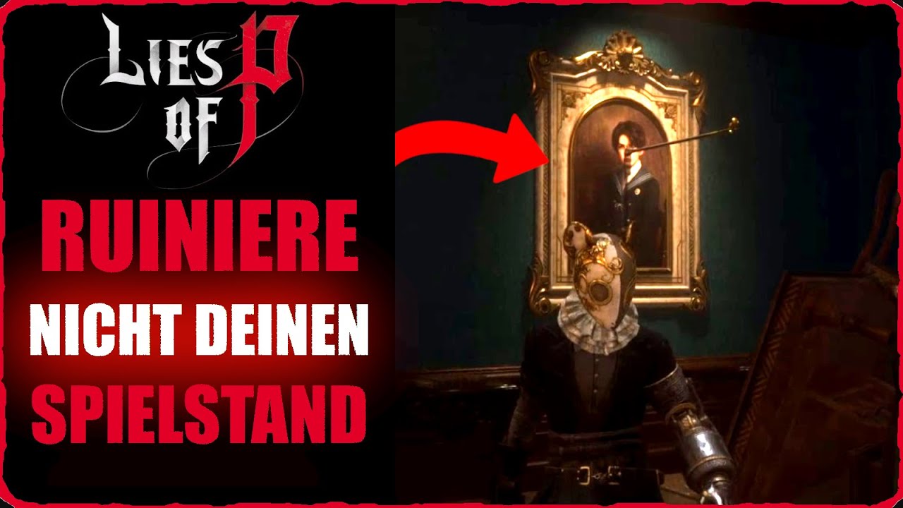Warum L&Uuml;GEN wichtig ist Lies of P WICHTIGE Spielmechanik und Troph&auml;en Erkl&auml;rung