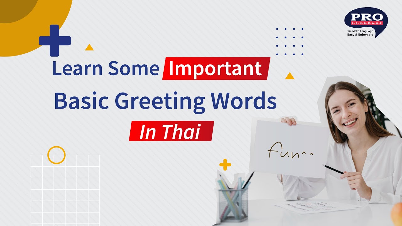 Learn some important and basic greeting words in Thai. 🙏