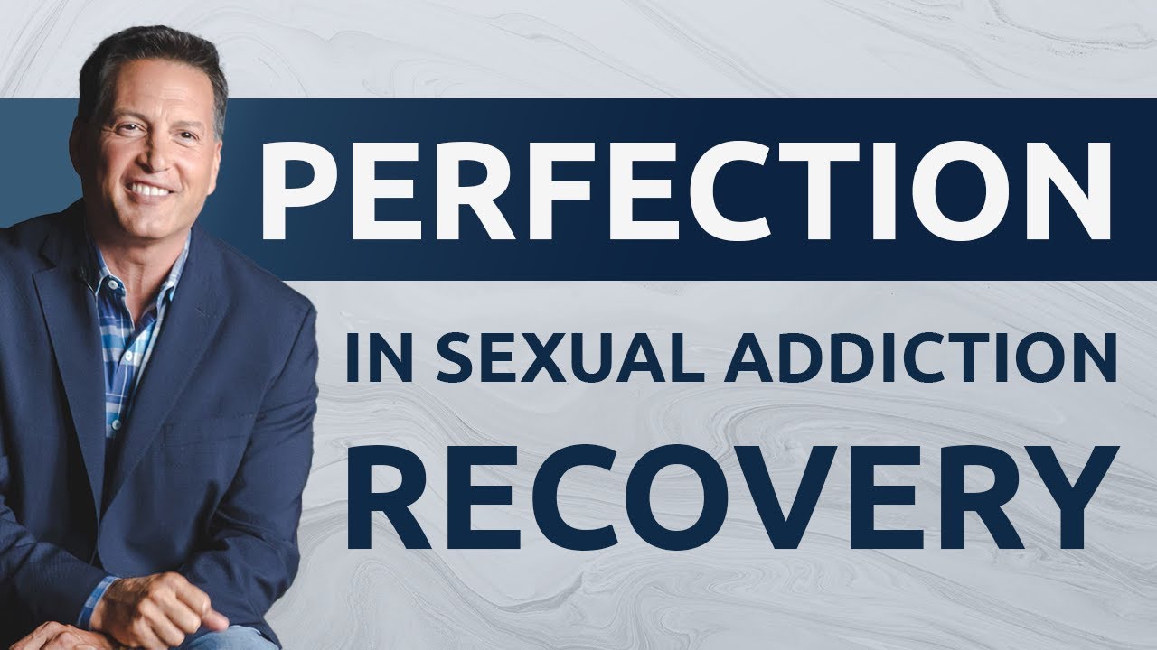 Perfection in Sex Addiction Recovery (Is It Possible?)