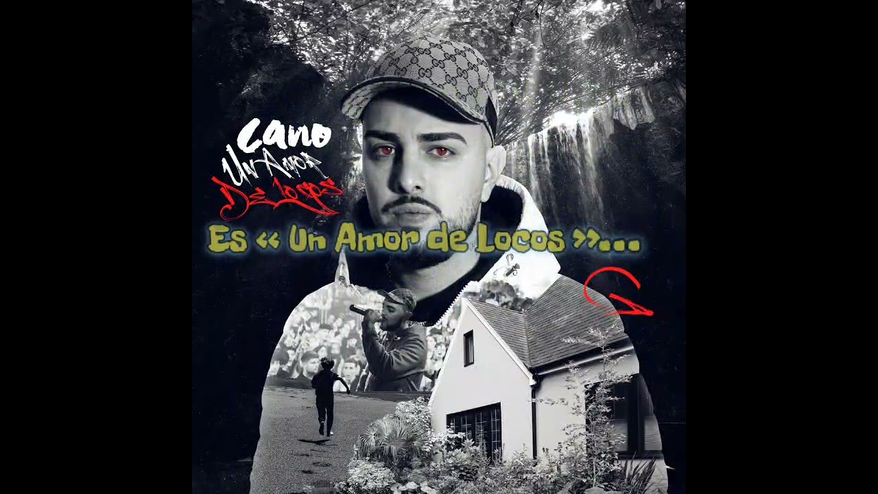 Un Amor de Locos-Cano ( Letra Oficial )