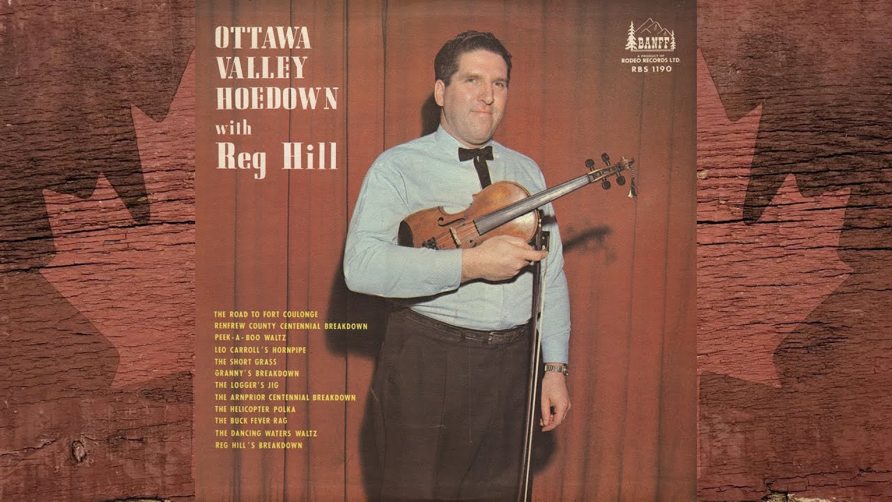 Reg Hill - The Road To Fort Coulonge (1964 Banff Version)
