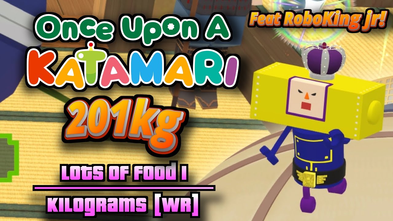 ワンス・アポン・ア・塊魂 Once Upon A Katamari - Lots of Food 1 - 201kg [WR]