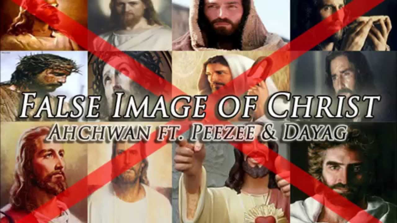 False Image of Christ - Ahchwan ft. Peezee & Dayag
