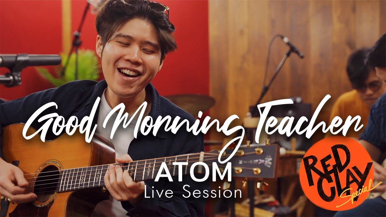 Good Morning Teacher - ATOM | REDCLAY Special Live Session