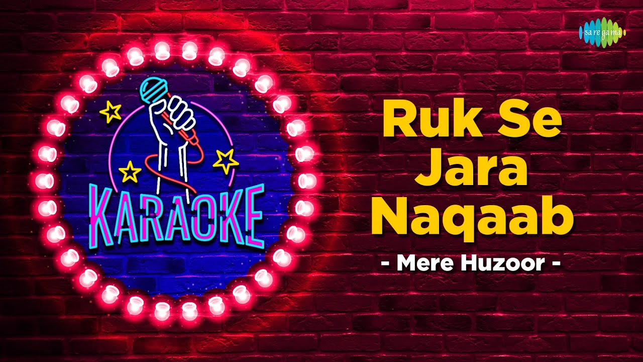 Ruk Se Jara Naqaab | Karaoke Song with Lyrics | Mere Huzoor | Mohammed Rafi | Jeetendra |Mala Sinha