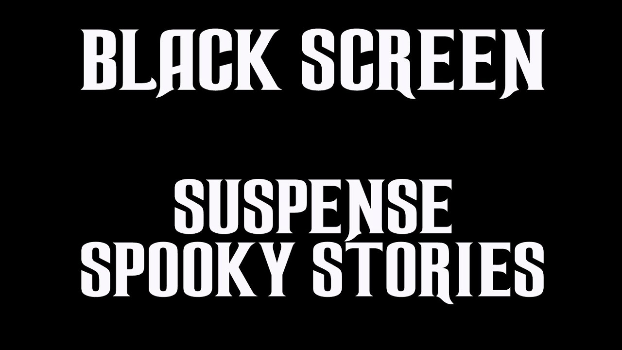 SPOOKY SUSPENSE OLD TIME RADIO SHOWS / BLACK SCREEN