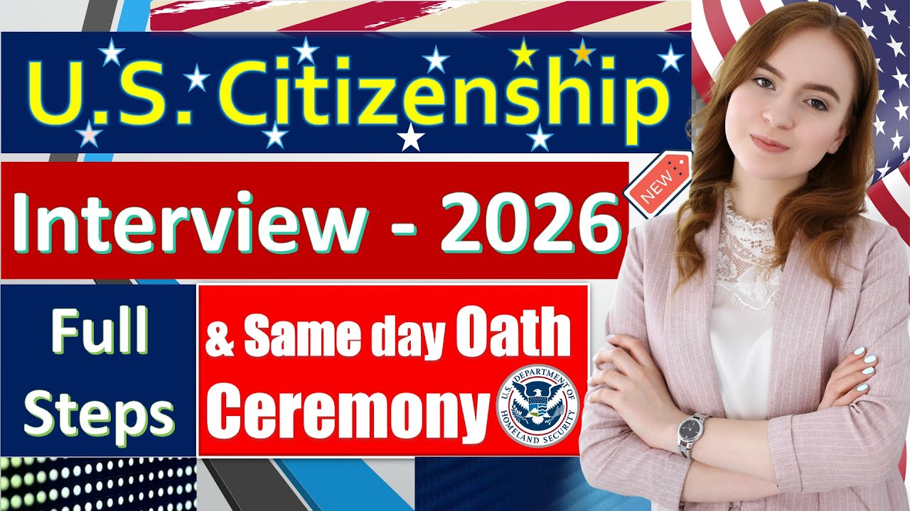 (Full Steps 2026) Practice US Citizenship Interview & Oath Ceremony same day