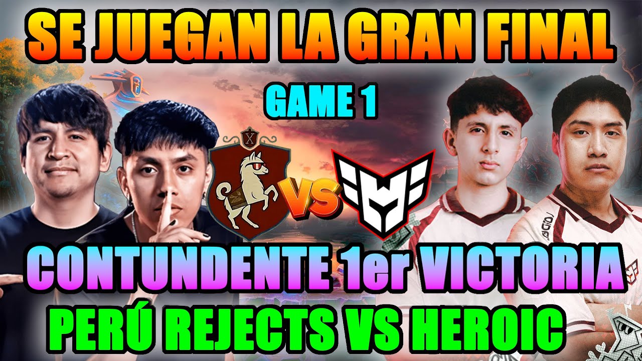 😲LA GRAN FINAL PERÚ REJECTS VS HEROIC GAME 1 (BO5)😲PGL Wallachia Season 7  Closed Qualifier