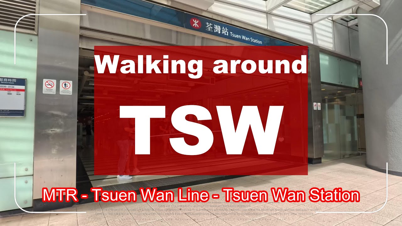 [4K] Walking Around Tsuen Wan Station Streets | 荃灣站 | Tsuen Wan Line, MTR, Hong Kong