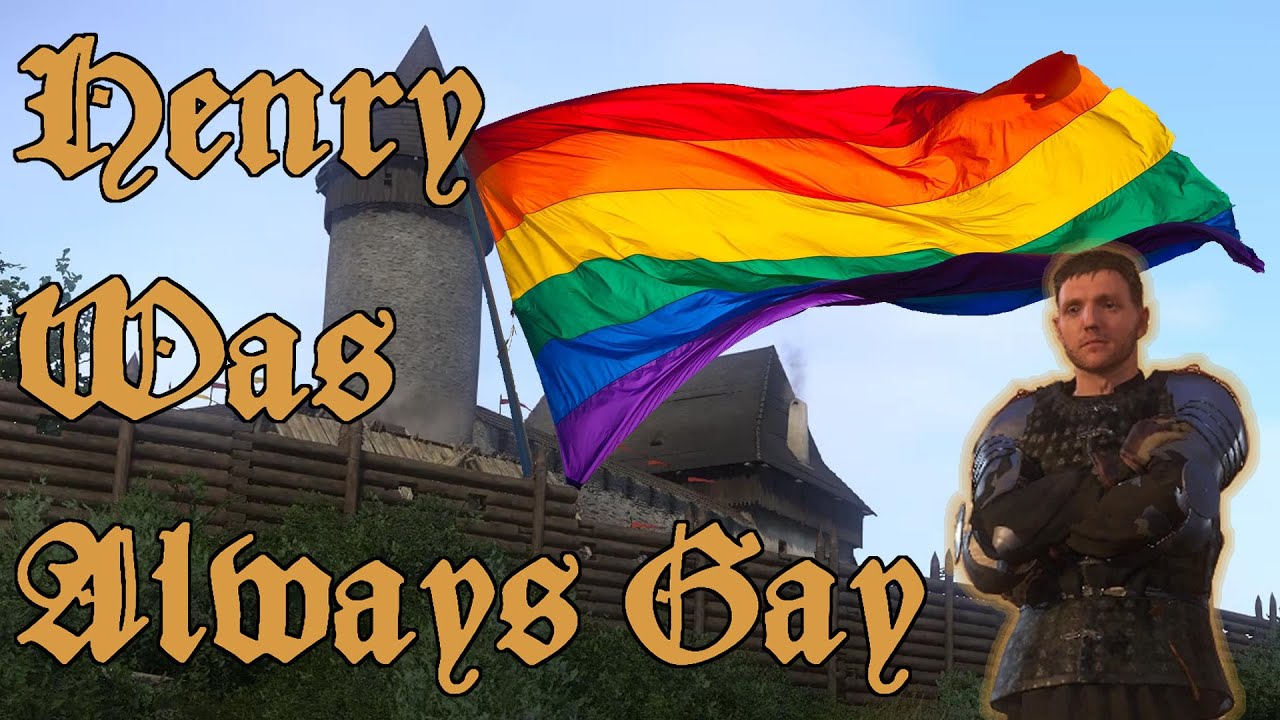 Kingdom Come: Deliverance; Henry Was Always Gay