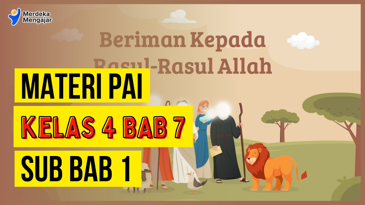 Materi PAI Kelas 4 Kurikulum Merdeka Bab 7 | Makna Iman Kepada Rasul