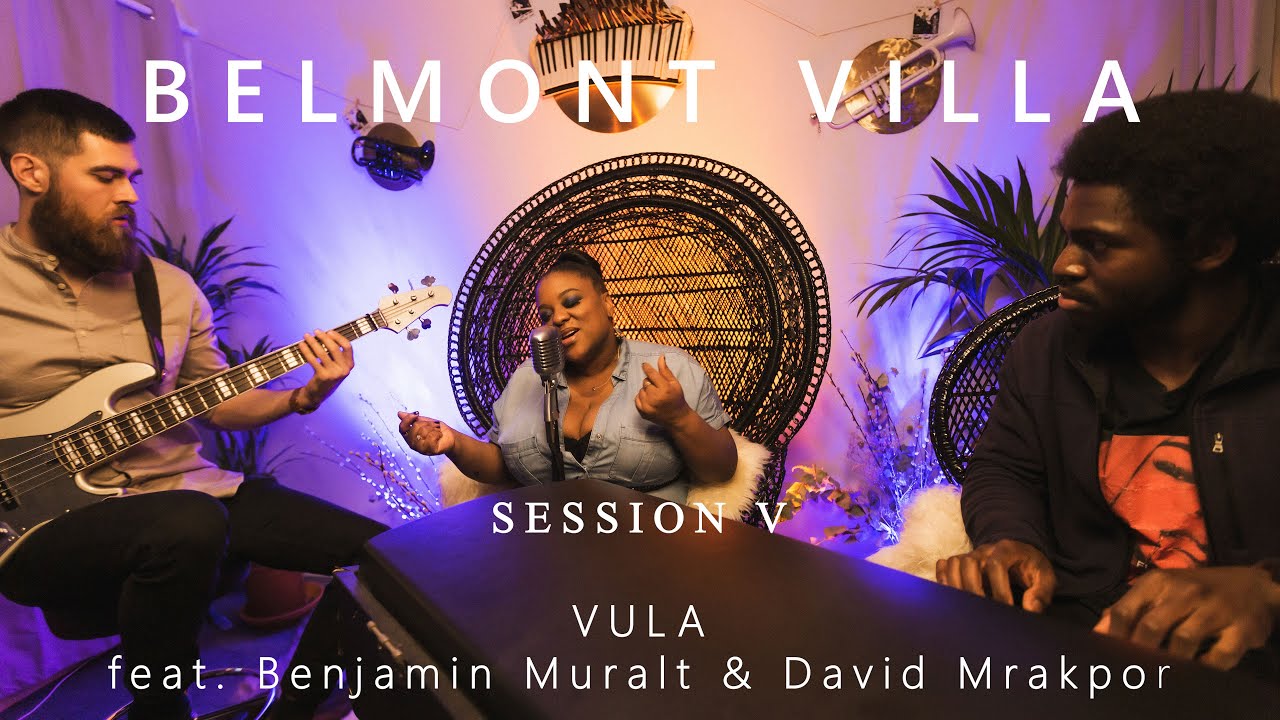VULA - Live at @BELMONT_VILLA - Session V - feat. Benjamin Muralt & David Mrakpor
