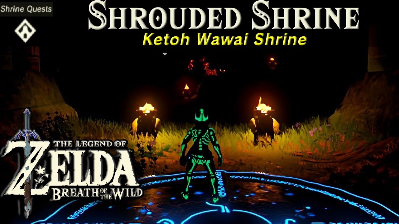 Shrouded Shrine, Ketoh Wawai Shrine | The Legend of Zelda, BOTW Shrine Quest Tutorial