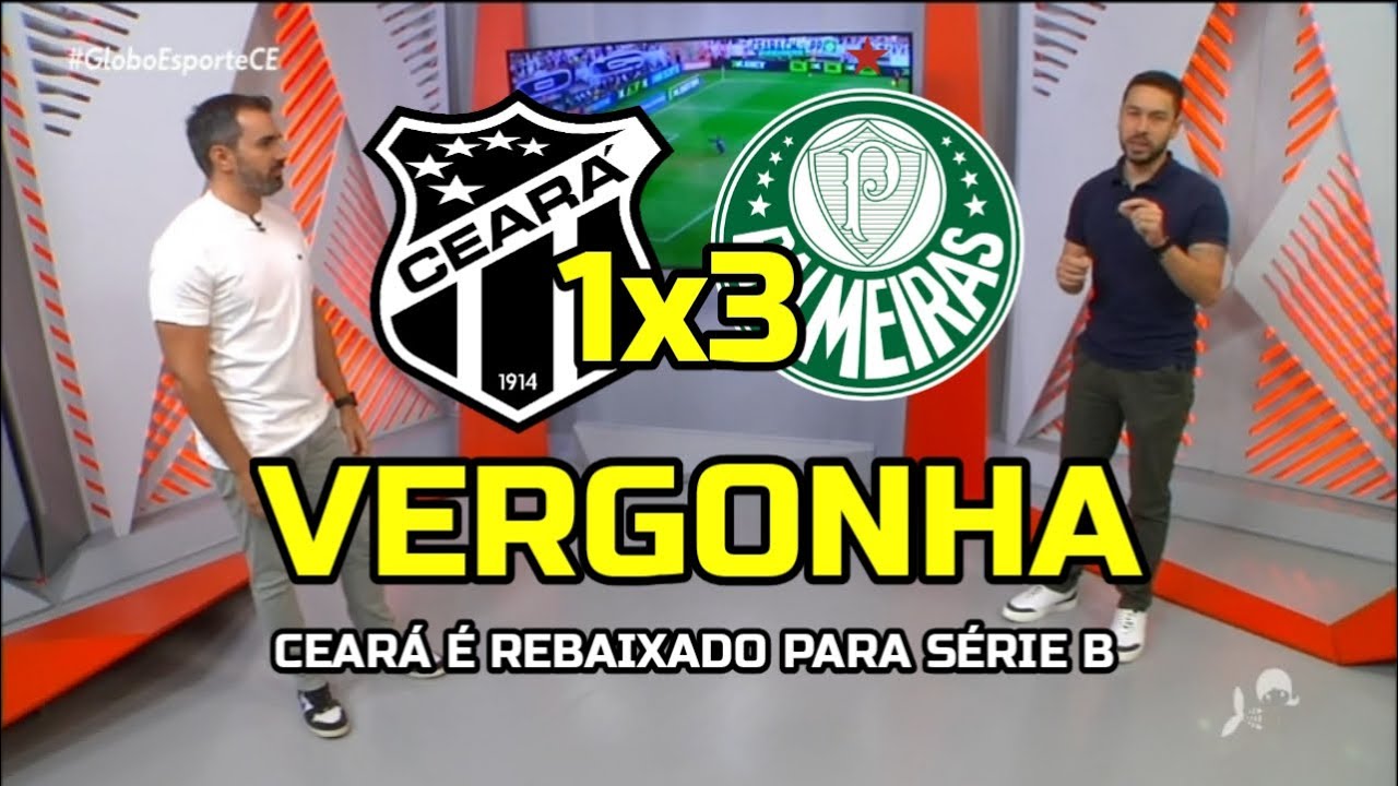 GLOBO ESPORTE CE - CEARÁ PERDE PARA O PALMEIRAS NO CASTELÃO E É REBAIXADO PARA SÉRIE B