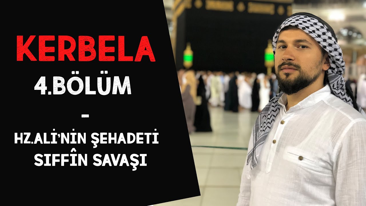 Kerbela | 4.Bölüm- Hz.Ali'nin Şehadeti, Sıffîn Savaşı