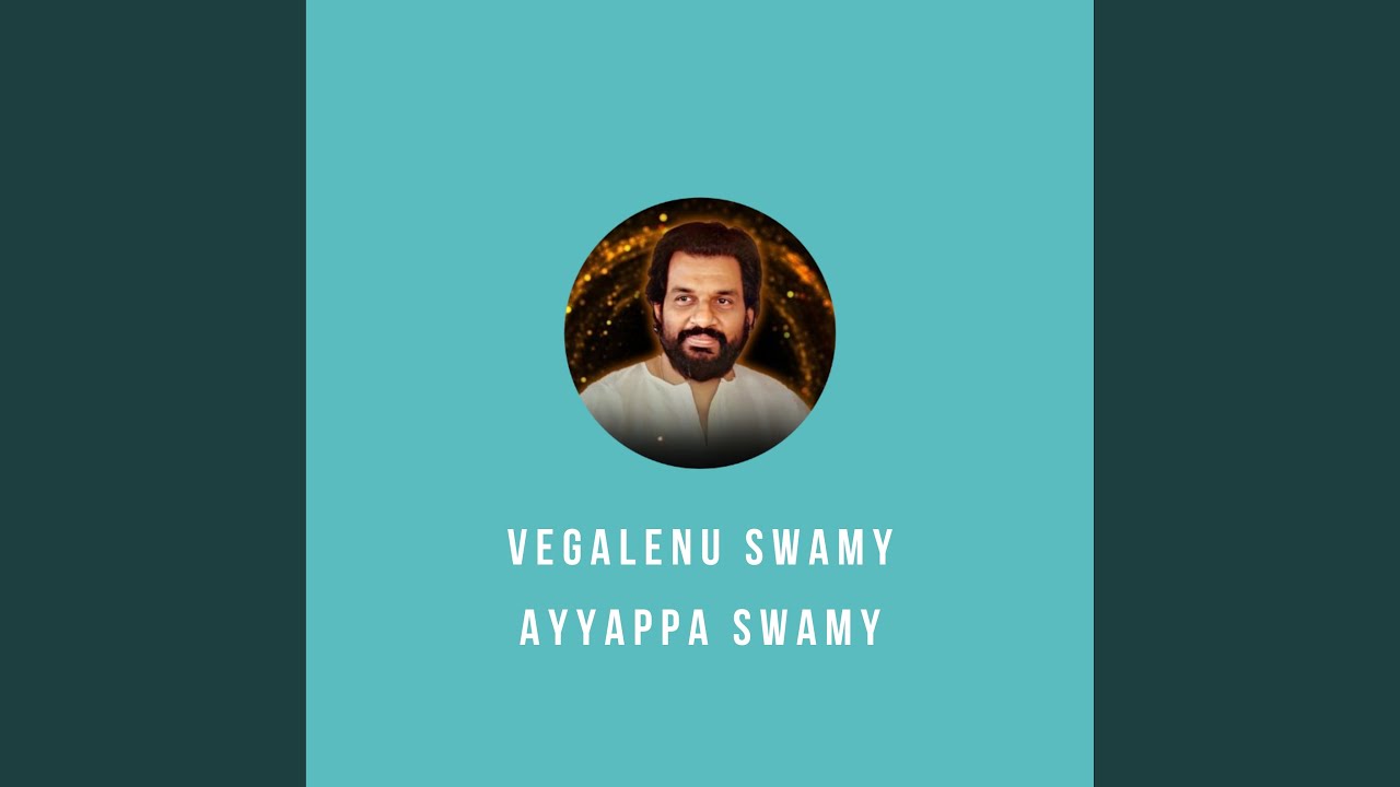 Vegalenu Swamy Ayyappa Swamy