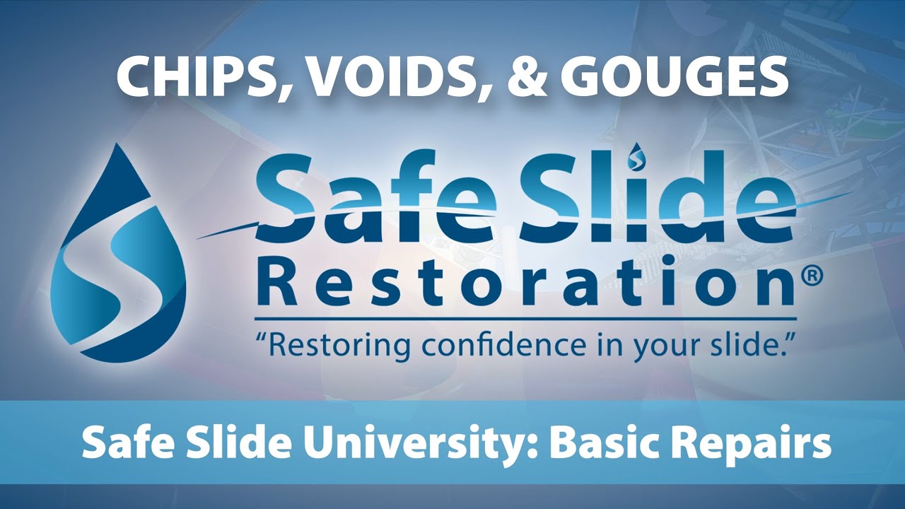 Safe Slide University: Basic Repair Series -- Chips Voids and Gouges