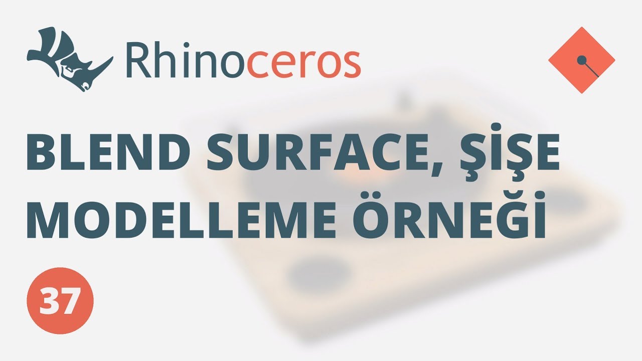 Yakın Kampüs - Rhinoceros Ders 37 – Blend Surface, Şişe Modelleme Örneği
