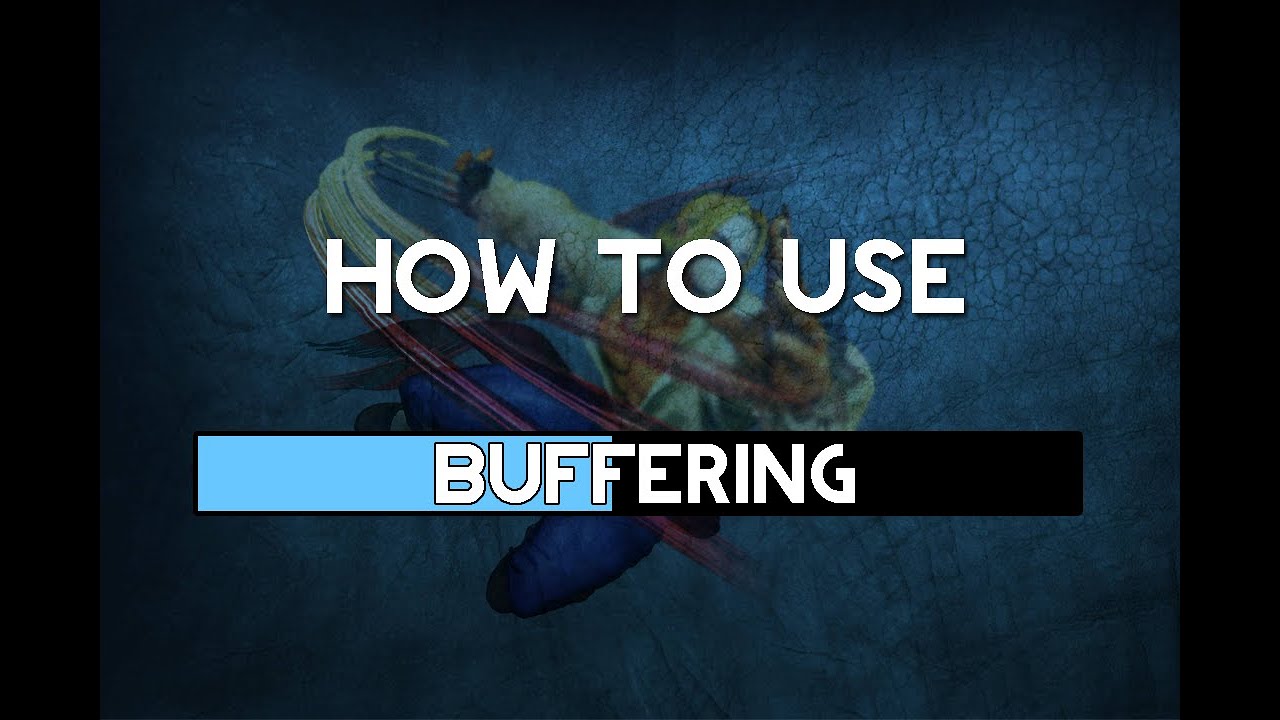 How to Use Buffering in Fighting Games