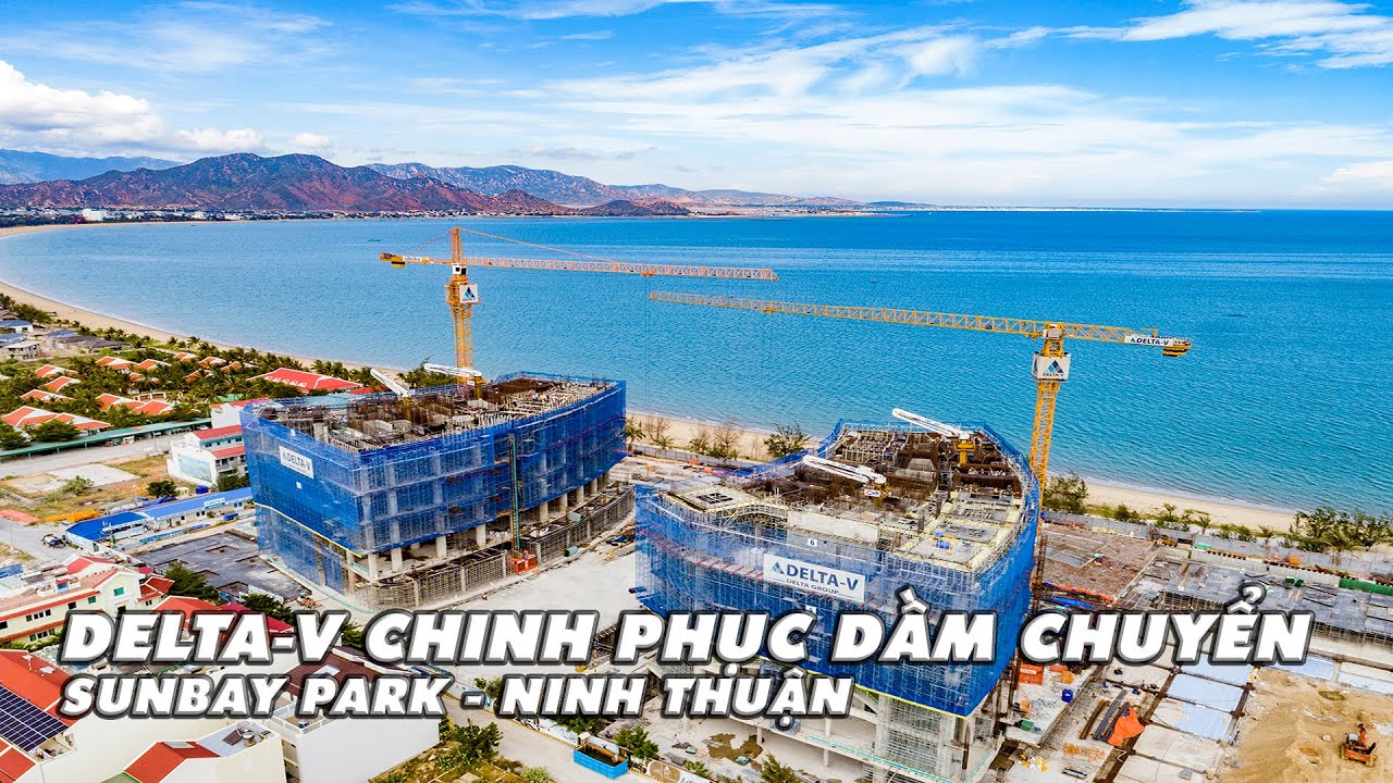 Tổng thầu DELTA-V Chinh phục dầm chuyển Sunbay Park - Ninh Thuận