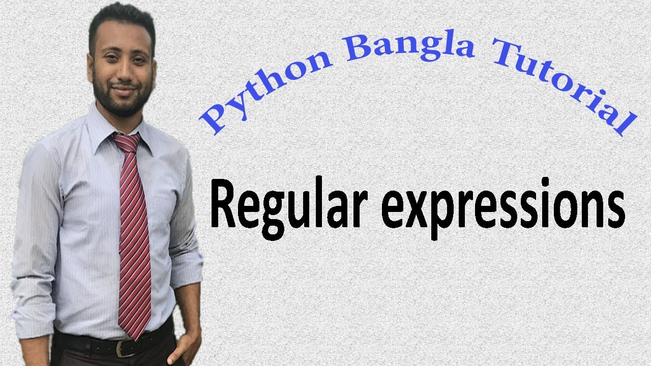 Python Bangla Tutorials 62 : Regular expressions