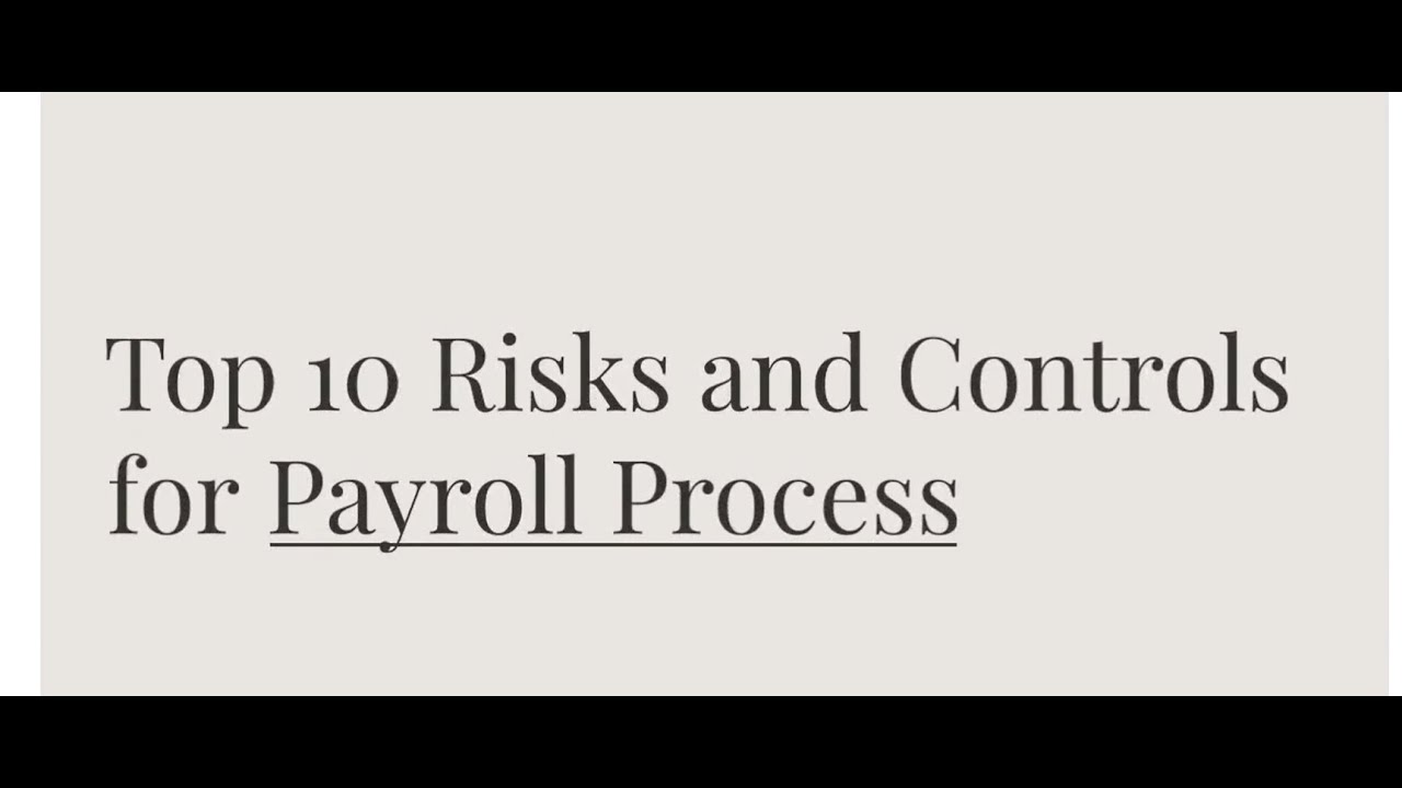 Top 10 Risks and related Controls for Payroll Process