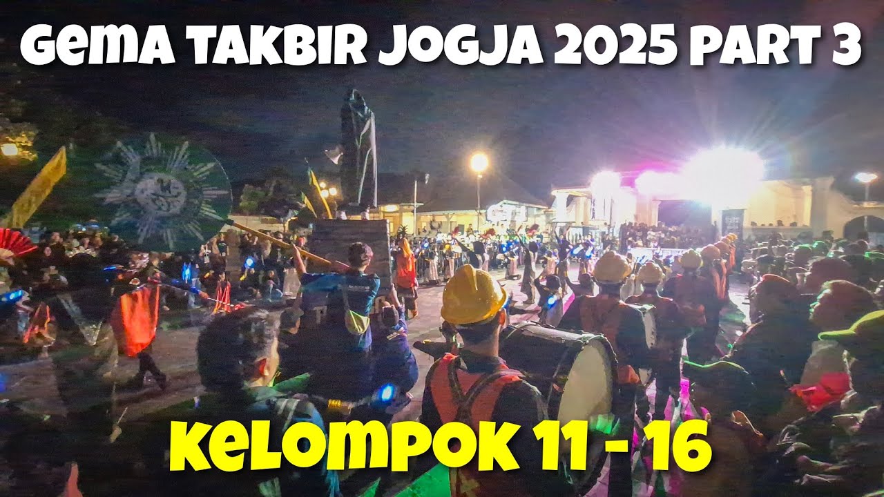 Gema Takbir Jogja Idul Fitri 2025 : Display Kelompok 11 Sampai 16