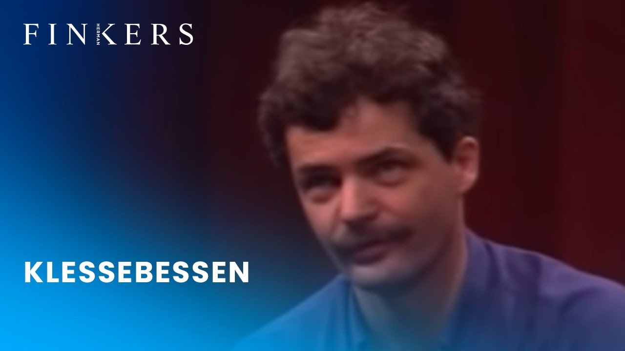 Herman Finkers | Klessebessen (Dat heeft zo'n jongen toch niet nodig)