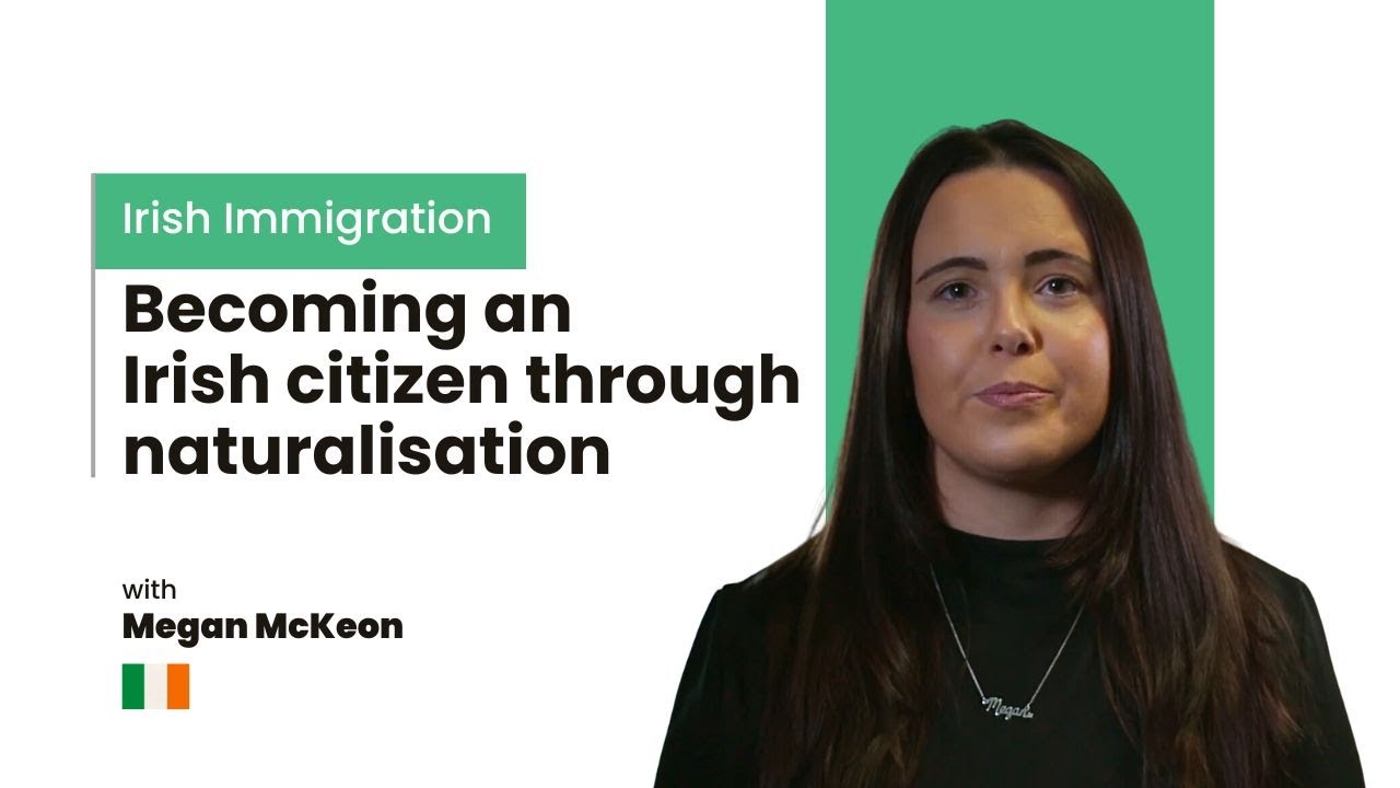 Becoming an Irish citizen through naturalisation I Ireland I Irish Immigration I 2024